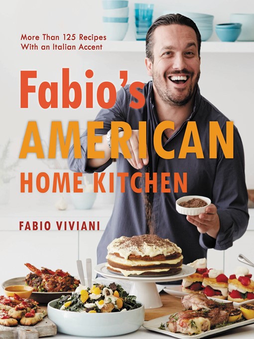 Title details for Fabio's American Home Kitchen by Fabio Viviani - Wait list